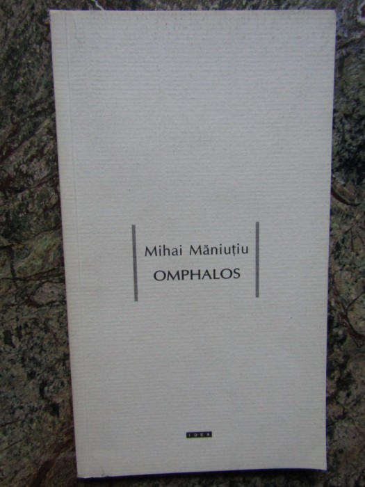 MIHAI MANIUTIU - OMPHALOS