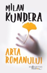 Arta romanului - Milan Kundera, Humanitas