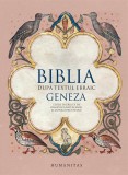 Biblia dupa textul ebraic. Geneza - Francisca Baltaceanu Si Monica Brosteanu - Editura Humanitas