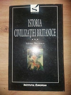 Istoria civilizatiei britanice vol 3- Adrian Nicolescu foto