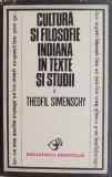 Cultura si filosofie indiana in texte si studii - Theofil Simenschy (supracoperta putin uzata)