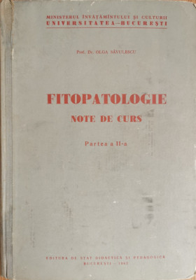 Fitopatologie. Note de curs. Partea a II-a - Prof. Dr. Olga Savulescu foto