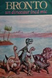 Bronto, un dinozaur inca mic - Valentin Nicolau, Carte pentru copii, Povesti, 1994, Romana