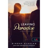 Leaving Paradise - Kiűzet&eacute;s a Paradicsomb&oacute;l - Kiűzet&eacute;s a Paradicsomb&oacute;l 1. - Simone Elkeles