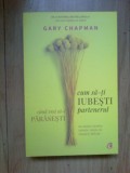 N6 Cum sa-ti iubesti partenerul atunci cand vrei sa-l parasesti-G. Chapman (noua