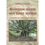Gy&ouml;kerek n&eacute;lk&uuml;l nem lehet rep&uuml;lni - Csal&aacute;d&aacute;ll&iacute;t&aacute;s Bert Hellinger ter&aacute;pi&aacute;s m&oacute;dszer&eacute;vel - Bertold Ulsamer