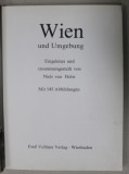 WIEN UND UMGEBUNG ( VIENA SI IMPREJURIMILE ), ALBUM CU TEXT IN GERMANA , ENGLEZA , FRANCEZA , ANII &#039; 70