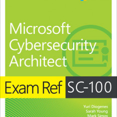 Exam Ref Sc-100 Microsoft Cybersecurity Architect