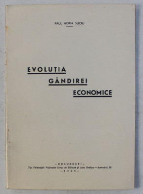 EVOLUTIA GANDIREI ECONOMICE de PAUL HORIA SUCIU , 1946 foto