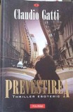 Prevestirea - Claudio Gatti, Polirom, 2005, Roman, Beletristica, 378 pagini
