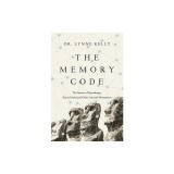 The Memory Code: The Secrets of Stonehenge, Easter Island and Other Ancient Monuments