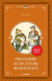 Proverbe și zicători rom&acirc;nești - Editura Litera