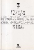 Carte Uitatul in cetate Florin Biciusca, Editura Paideia, Colectia Spatii Imaginate, Romana, Brosata, Stare Buna, Filosofie