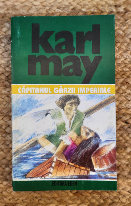 KARL MAY - OPERE vol.41,CAPITANUL GARZII IMPERIALE