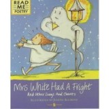 Mrs. White Had a Fright (Read Me: Poetry)