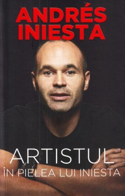 Artistul in pielea lui Iniesta &amp;ndash; Andres Iniesta foto