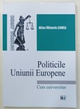 POLITICILE UNIUNII EUROPENE , CURS UNIVERSITAR de ALINA MIHAELA CONEA , 2019