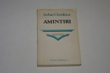 Amintiri - Marturii - Serban Cioculescu