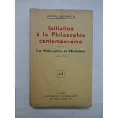 Initiation a la Philosophie contemporaine (suivi de) Les Philosophies de l&#039;Existence (Initiere in filosofia contemporana urmata de Filosofiile e