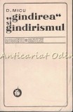 Gandirea si Gandirismul - D. Micu, Minerva, 1975, Critica Literara, 1041 pagini