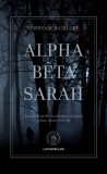 Alpha Beta Sarah - Constance Chlore - Editura Școala Ardeleană