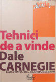 TEHNICI DE A VINDE. CUM SA VINDETI MAI MULT SI MAI BINE-DALE CARNEGIE