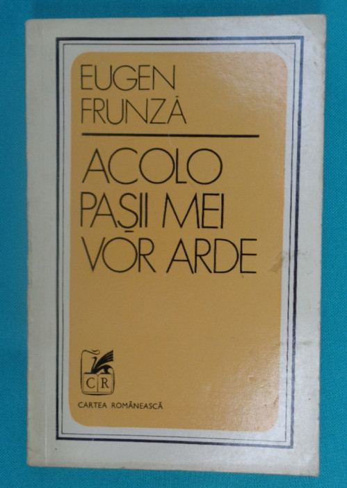 Eugen Frunza &ndash; Acolo pasii mei vor arde ( versuri )