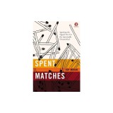 Spent Matches: Igniting the Signal Fire for the Spiritually Dissatisfied