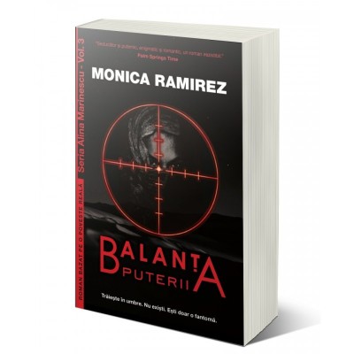 Balanta puterii. Seria Alina Marinescu, vol. 3 &amp;ndash; Monica Ramirez foto