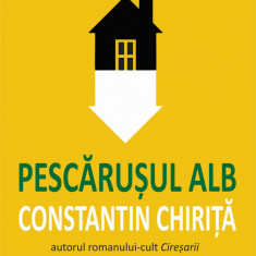 Pescarusul alb | Constantin Chirita