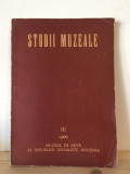 Muzeul De Arta Al Republicii Socialiste Romania - Studii Muzeale III