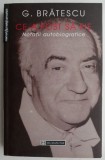 Ce-a fost sa fie - G. Bratescu | Biografie, Memorii, Jurnale | Carte Noua sau Second Hand
