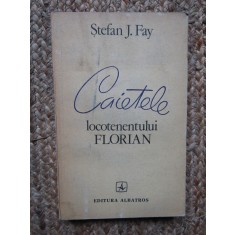 Stefan J. Fay - Caietele locotenentului Florian