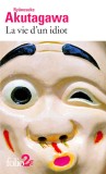 La vie d&#039;un idiot | Ryunosuke Akutagawa