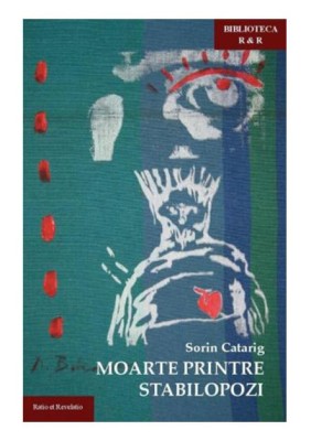 Moarte printre stabilopozi &amp;ndash; Sorin Catarig foto