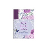 KJV Study Bible - Large Print [hummingbird Lilacs]