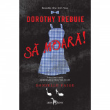 Eliberarea Tinutului Oz Vol.1 Dorothy Trebuie Sa Moara!, Danielle Paige