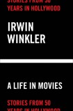 A Life in Movies | Winkler Irwin