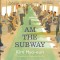 I Am the Subway