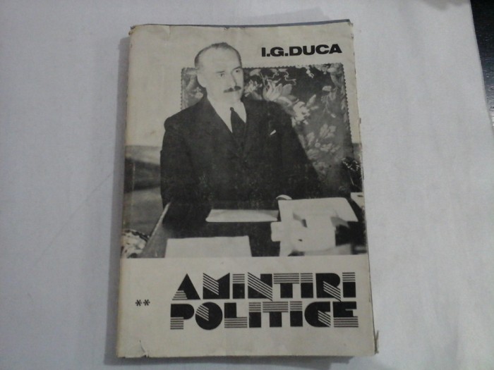 AMINTIRI POLITICE - I. G. DUCA