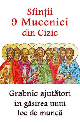 Sfin&amp;Aring;&amp;pound;ii 9 Mucenici din Cizic - Paperback brosat - *** - Ortodoxia foto