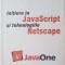 INITIERE IN JAVASCRIPT SI TEHNOLOGIILE NETSCAPE-DAN SOMNEA-255547