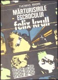 Marturisirile Escrocului Felix Krull Thomas Mann carte buna limba romana tip coperta cartonata editura Facla 1982