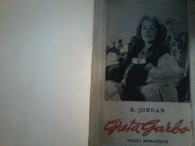 B. Jordan-Greta Garbo. Vieata celei mai mari vedete a ecranului (1939) foto