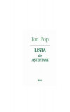 Lista de așteptare - Paperback brosat - Ion Pop - Limes, 2019