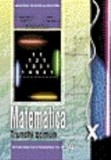 Matematica - Trunchi comun, Manual pentru clasa a X-a