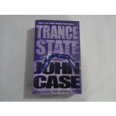 TRANCE STATE - JOHN CASE