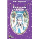 Craiasa Zapezii si alte povesti - H. C. Andersen