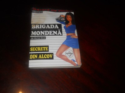 Michel Brice - Secrete de alcov ( BRIGADA MONDENĂ nr. 1 ), 2002 foto
