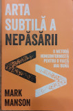 Arta subtila a nepasarii, Mark Manson